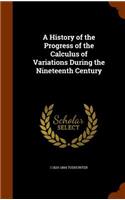 History of the Progress of the Calculus of Variations During the Nineteenth Century