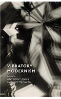 Vibratory Modernism