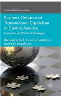 Business Groups and Transnational Capitalism in Central America