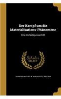 Kampf um die Materialisations-Phänomene