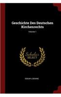 Geschichte Des Deutschen Kirchenrechts; Volume 1