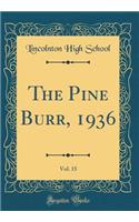 The Pine Burr, 1936, Vol. 15 (Classic Reprint)
