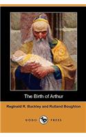 Birth of Arthur (Dodo Press)
