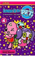Leave It to Pet!, Vol. 4