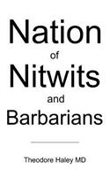 Nation of Nitwits and Barbarians