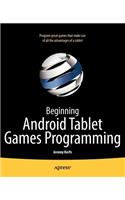 Beginning Android Tablet Games Programming