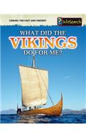 What Did the Vikings Do for Me?