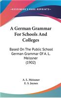A German Grammar for Schools and Colleges