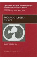 Update on Surgical and Endoscopic Management of Emphysema, an Issue of Thoracic Surgery Clinics
