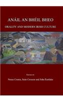 Anàil an Bhã(c)Il Bheo: Orality and Modern Irish Culture