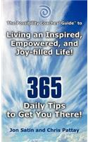 Possibility Coaches' Guide: Living an Inspired, Empowered, and Joy-Filled Life! 365 Daily Tips to Get You There!