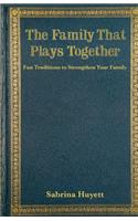 The Family That Plays Together