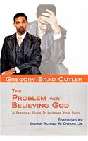 Problem With Believing God