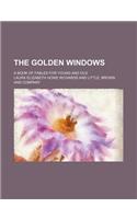 The Golden Windows; A Book of Fables for Young and Old