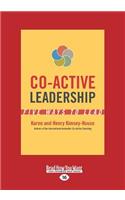 Co-Active Leadership: Five Ways to Lead (Large Print 16pt)(English)