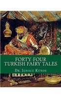 Forty-Four Turkish Fairy Tales