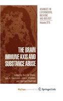 The Brain Immune Axis and Substance Abuse