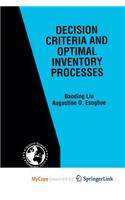 Decision Criteria and Optimal Inventory Processes