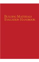 Building Materials Evaluation Handbook