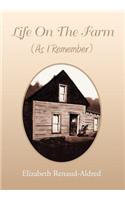 Life On The Farm (As I Remember): (English)