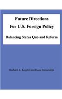 Future Directions For U.S. Foreign Policy