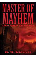 Master of Mayhem (No one is safe)