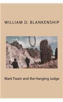 Mark Twain and the Hanging Judge: (English)
