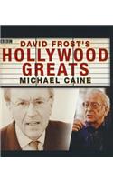 David Frost S Hollywood Greats: Michael Caine
