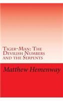 Tiger-Man: The Devilish Numbers and the Serpents(English)