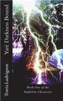 Yare' Darkness Bound: Book One of the Nephilim Chronicles(1 The Nephilim Chronicles)