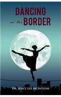 Dancing on the Border