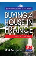 Essential Questions To Ask When Buying A House In France