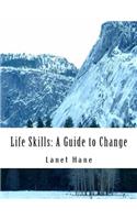 Life Skills: A Guide to Change