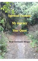 Spiritual Freedom: My Journey, Your Quest