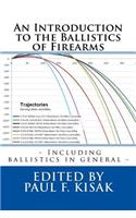 Introduction to the Ballistics of Firearms: Edited by Paul F. Kisak