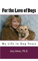 For the Love of Dogs