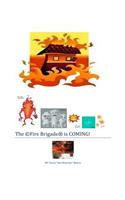 Fire Brigade is COMING!