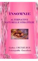 INSOMNIE - ALTERNATIVE NATURELLE STRATEGIE. Ecrit par SHEILA BER.