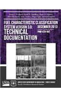 Fuel Characteristic Classification System Version 3.0: Technical Documentation