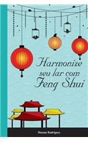 Harmonize seu lar com Feng Shui