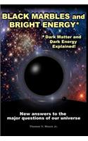 Black Marbles and Bright Energy