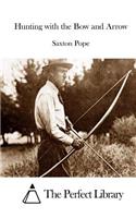 Hunting with the Bow and Arrow