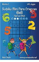 Sudoku Mini Para Crianças 6x6 - Fácil ao Difícil - Volume 1 - 145 Jogos: (1 Sudoku Para Crianças)