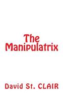 The Manipulatrix