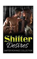 Shifter Desires: Shifter Romance Collection