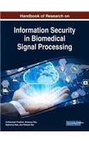 Handbook of Research on Information Security in Biomedical Signal Processing