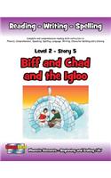 Level 2 Story 5-Biff and Chad and the Igloo
