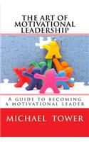 Art of Motivational Leadership