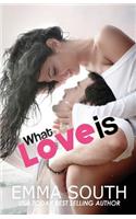 What Love Is