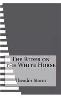 The Rider on the White Horse